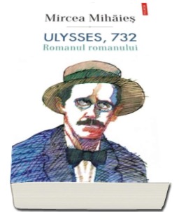 ulysses-732-romanul-romanului-mircea-mihaies